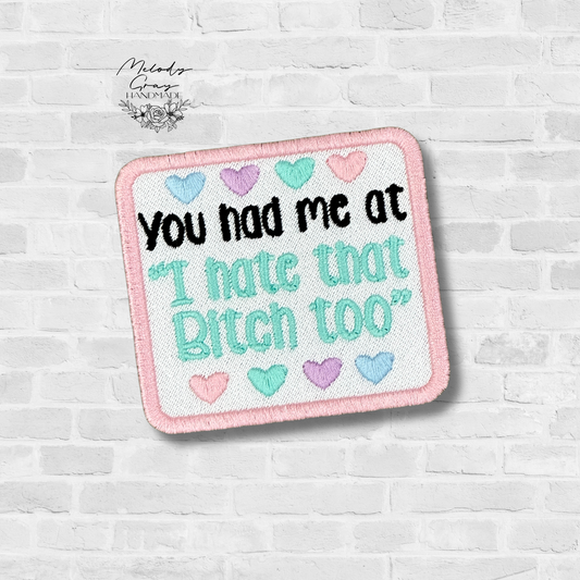 You Had Me At Embroidered Patch