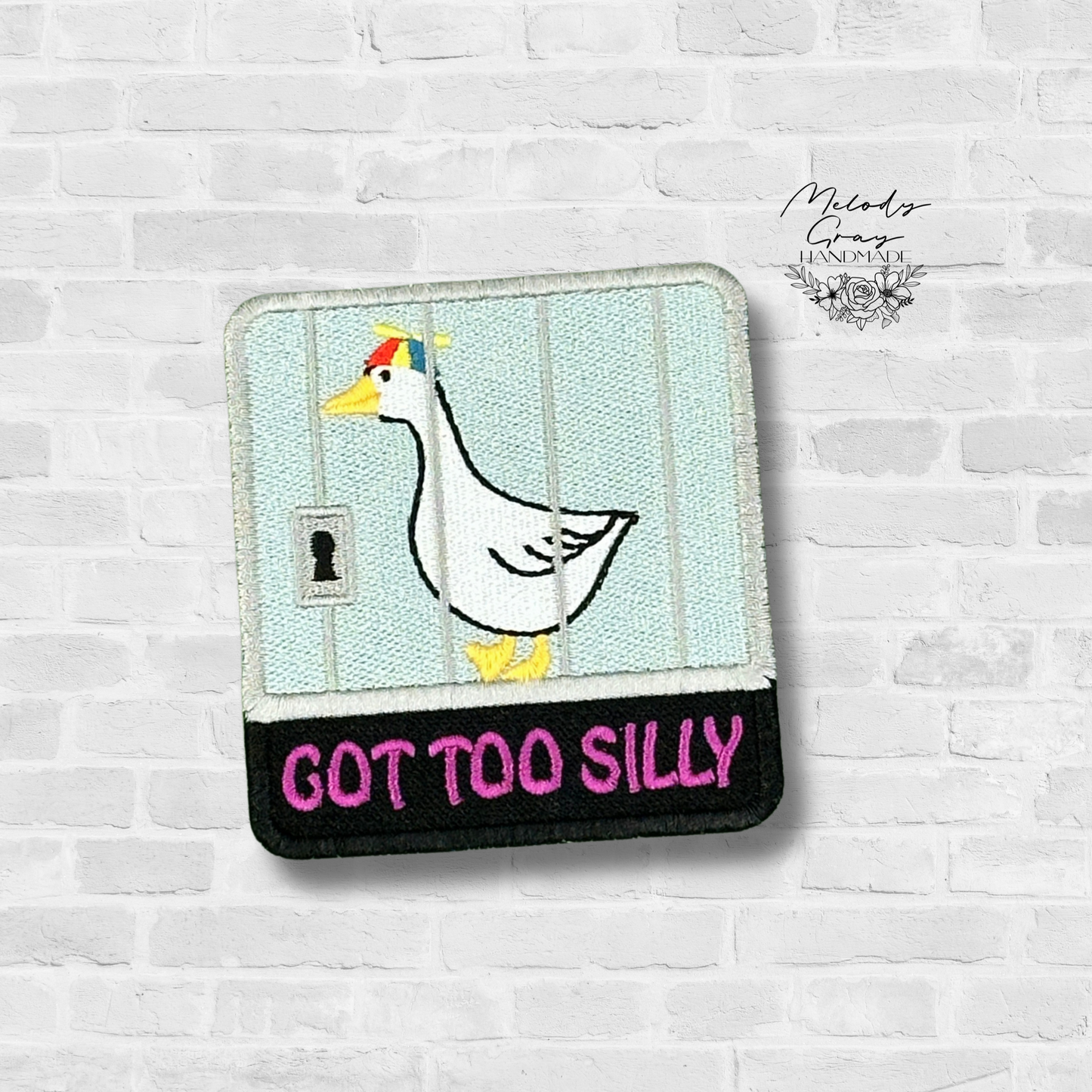 Got Too Silly Embroidered Patch