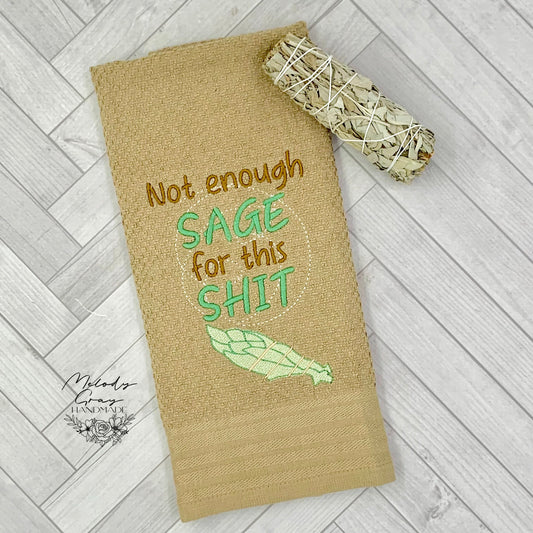 Not Enough Sage For This S*** Hand Towel