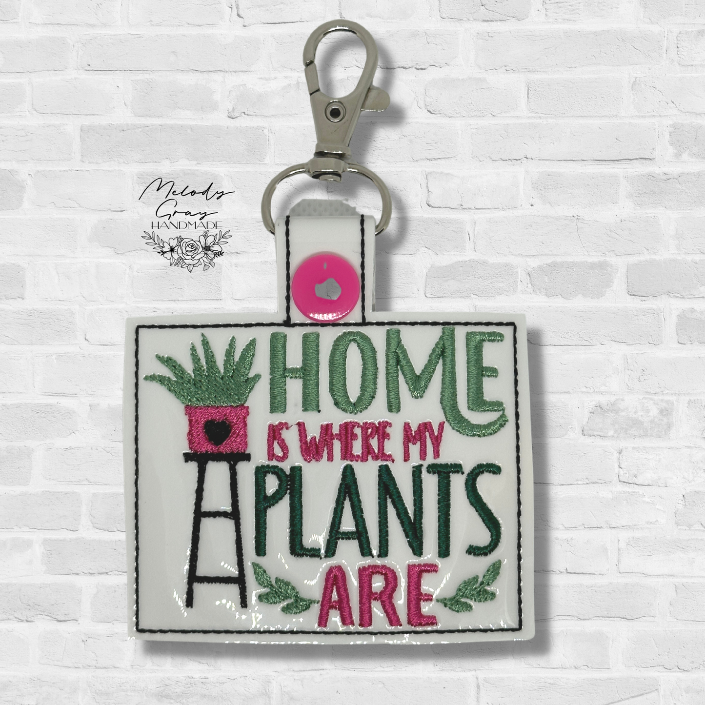 Home Is Where My Plants Are Keychain