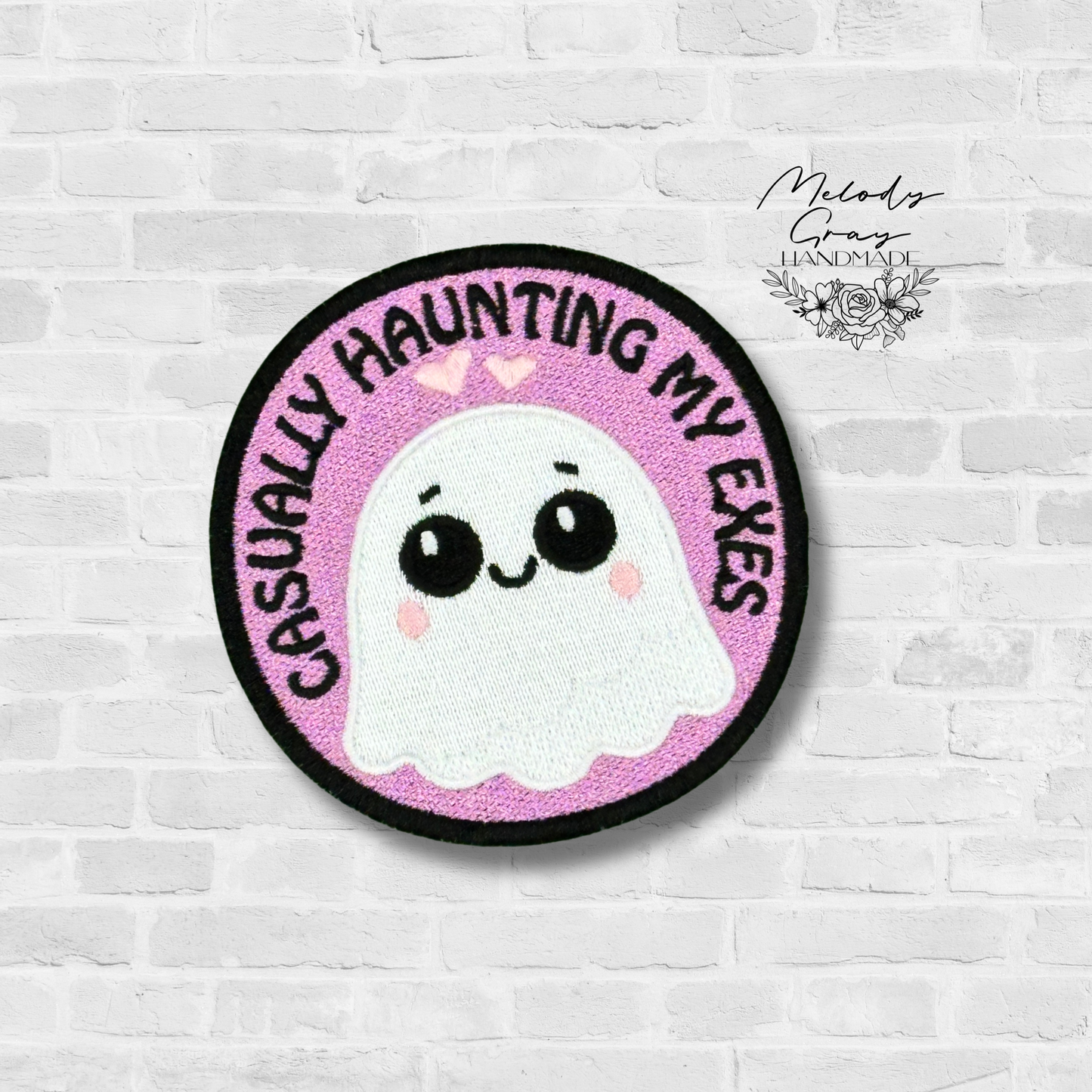 Haunting My Exes Embroidered Patch