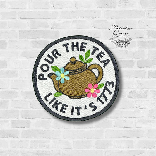 Pour The Tea Embroidered Patch