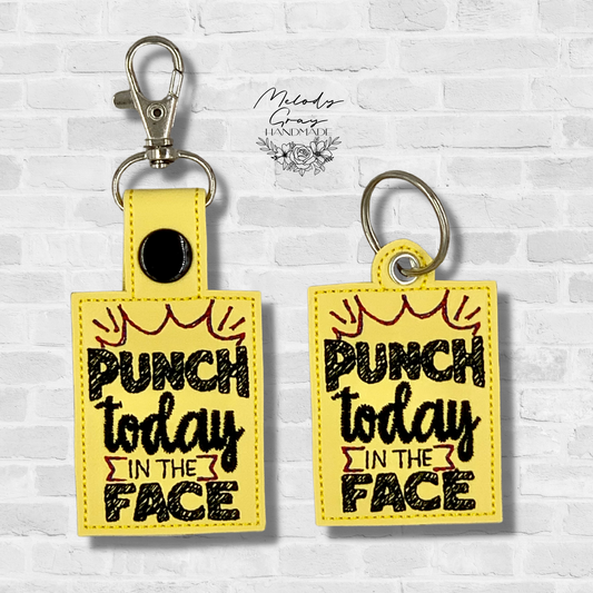 Punch Today In The Face Keychain