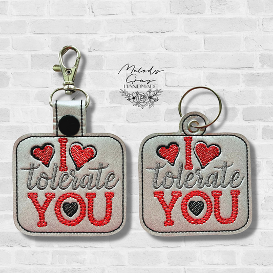 I Tolerate You Keychain