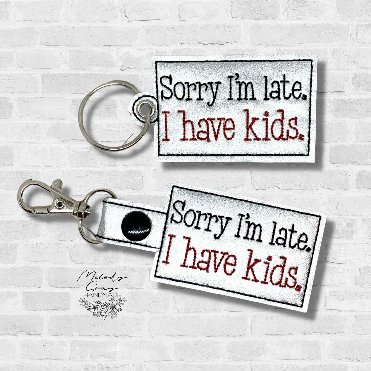 Sorry I'm Late Keychain