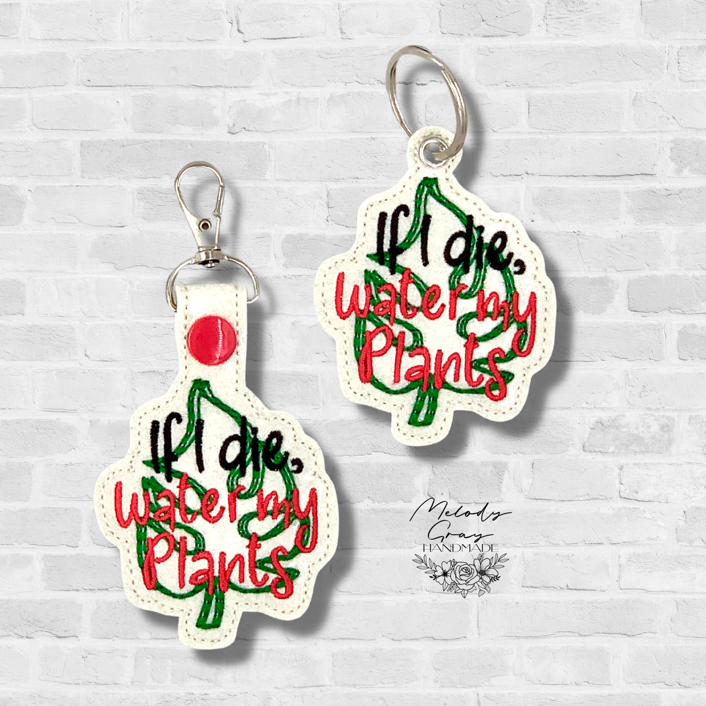 If I Die, Water My Plants Keychain