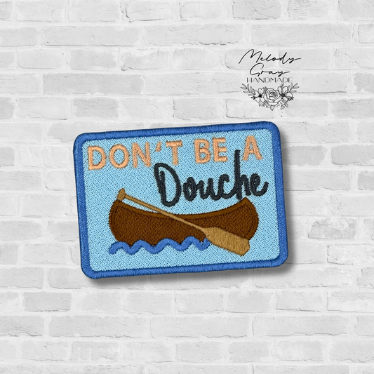 Don't Be A Douche Canoe Patch