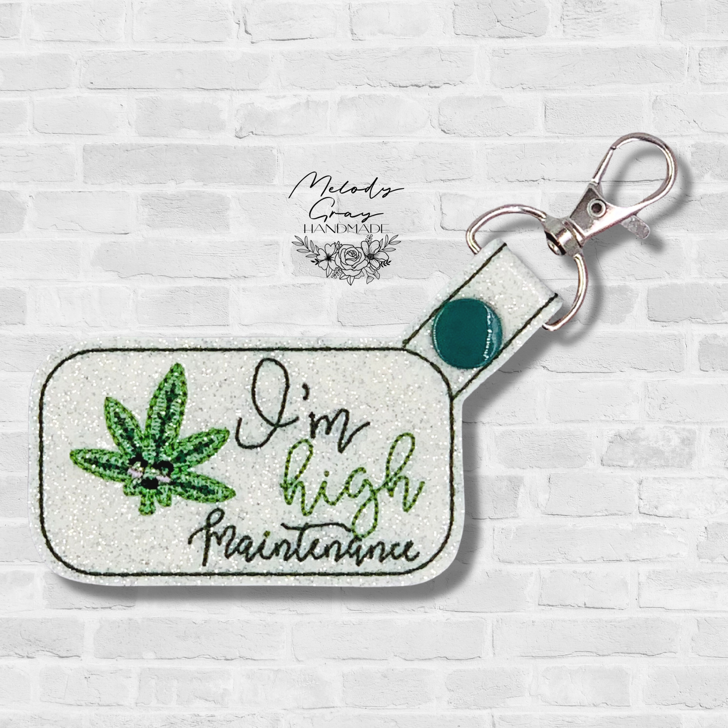 I'M High Maintenance Keychain