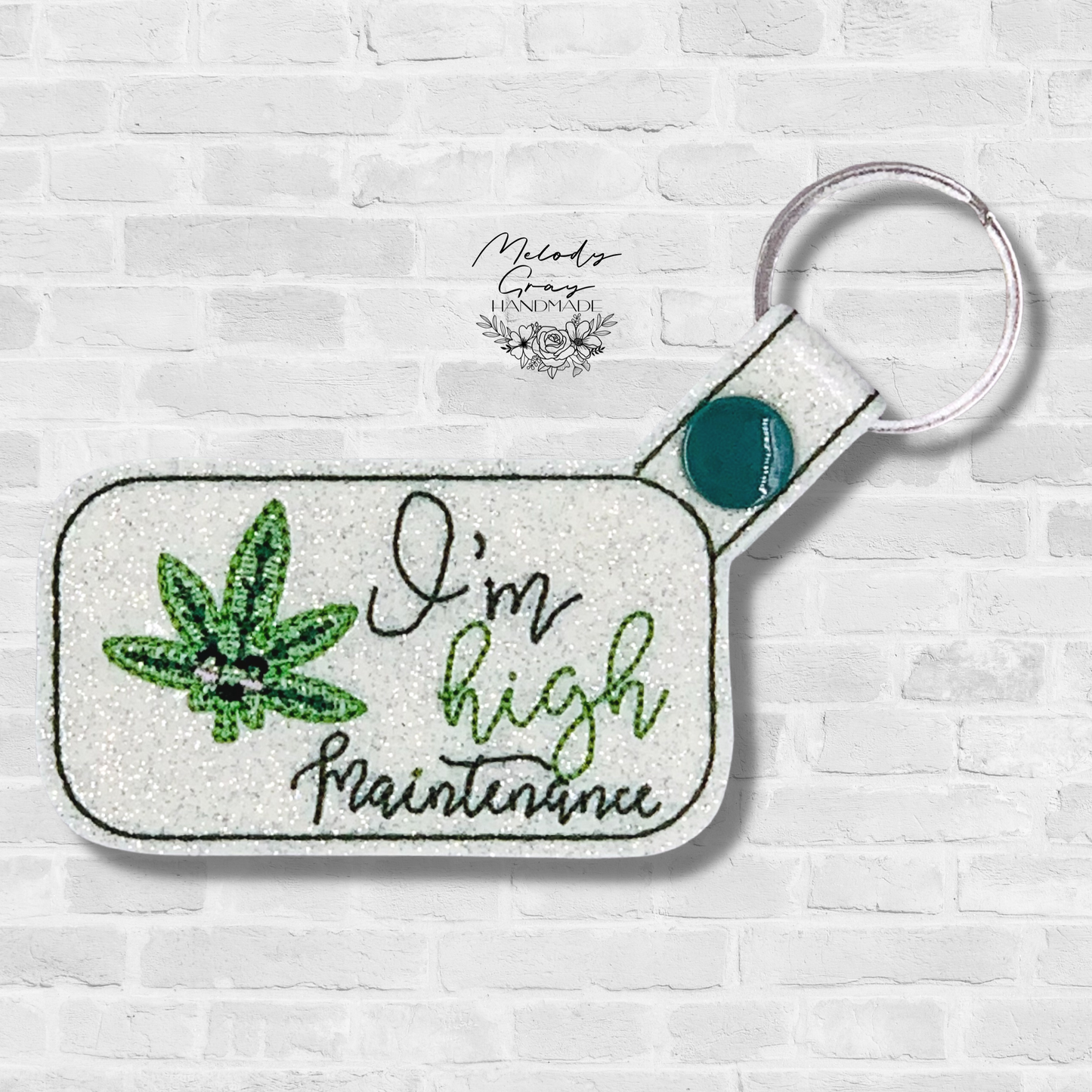 I'M High Maintenance Keychain