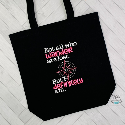 Not All Who Wander Are Lost Tote