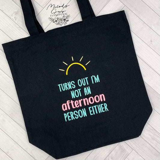 Not An Afternoon Person Tote