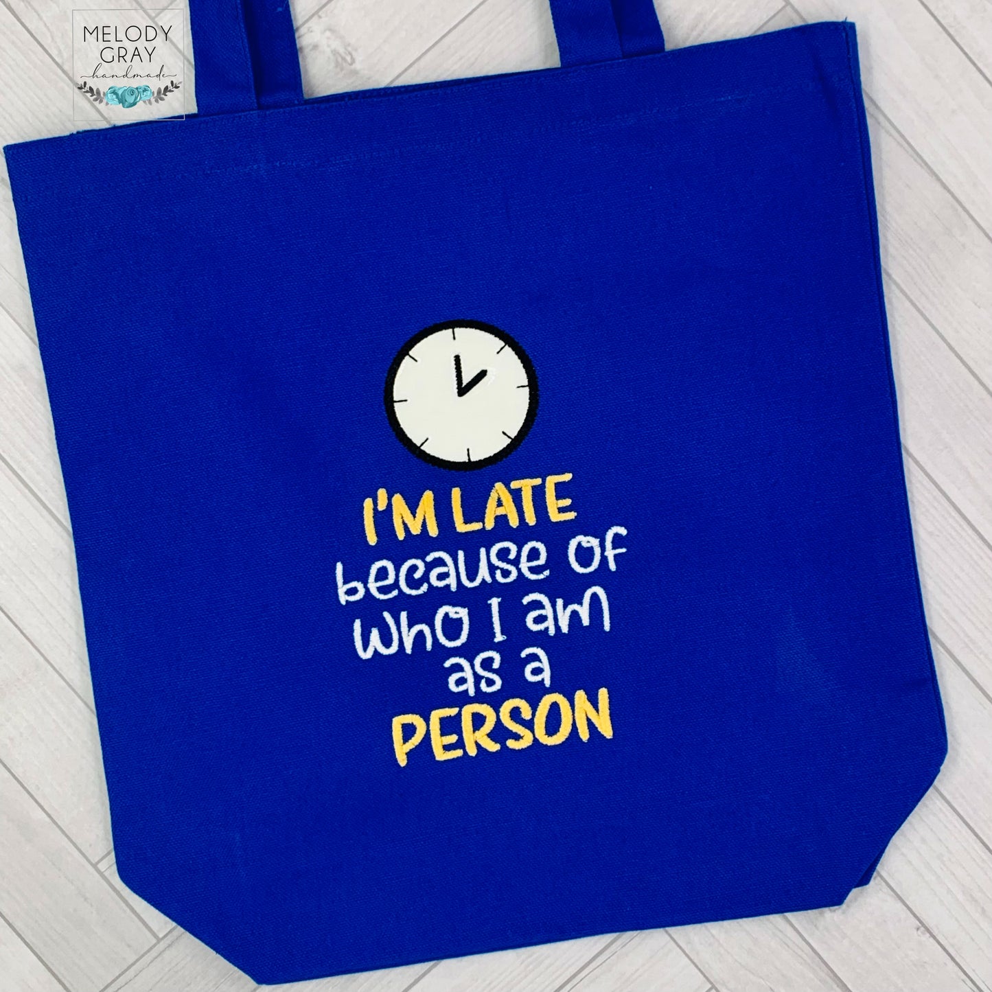 I'm Late Tote